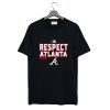 Respect Atlanta Braves T Shirt KM