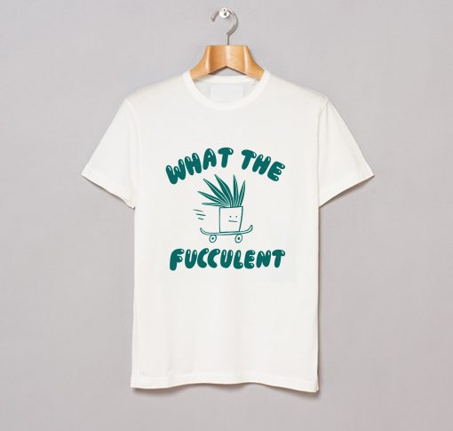 What The Fucculent T Shirt KM White