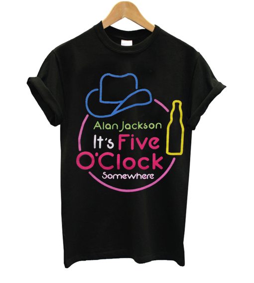 Alan Jackson It’s Five O’Clock Somewhere T-Shirt KM