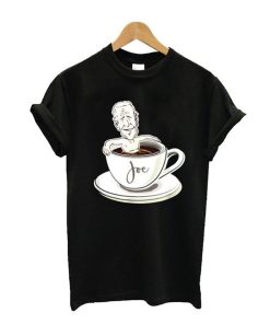 Cup Of Joe Biden T Shirt KM