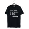 Intelligence Stephen Hawking Quotes T-Shirt KM