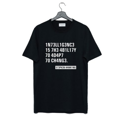 Intelligence Stephen Hawking Quotes T-Shirt KM