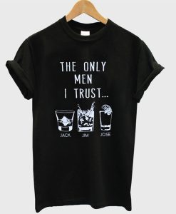 The Only Men I Trust T-Shirt KM