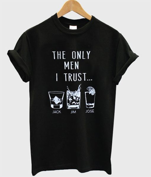 The Only Men I Trust T-Shirt KM