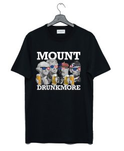 USA President 4th of July Mount Drunkmore Mount Rushmore T-Shirt KM