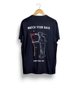 Watch Your Back Last Call Co T-Shirt KM