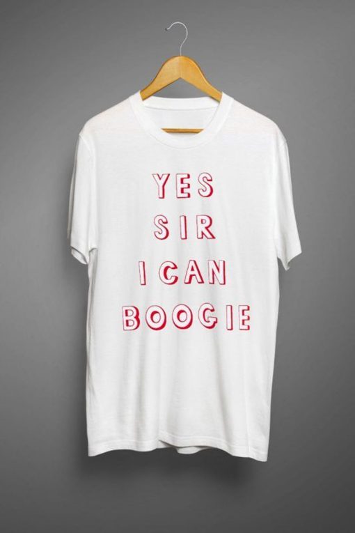 Yes Sir I Can Boogie T Shirt KM