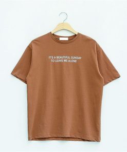 It’s beautiful sunday to leave me alone T-Shirt KM