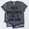 Taco Emergency Call 9 Juan Juan T-Shirt KM