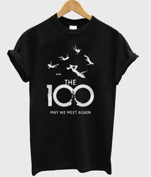 The 100 May We Meet Again T-Shirt KM