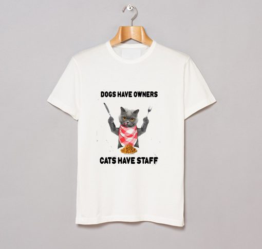 Cats Have Staff T Shirt KM