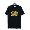 Do Work Veteran T Shirt KM