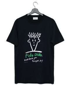 Fido Dido And Don't You Forget It T Shirt KM