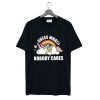 Guess What Nobody Cares Unicorn T-Shirt KM