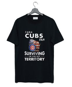 I am a Cubs Fan Surviving in Enemy Territory T-Shirt KM