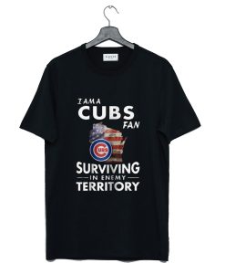 I am a Cubs Fan Surviving in Enemy Territory T-Shirt KM