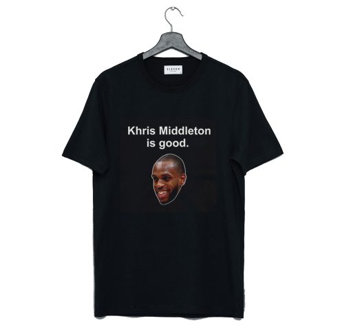 Khris Middleton Is Good Meme T Shirt KM