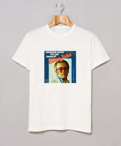 Someone Save My Life Elton John T Shirt KM