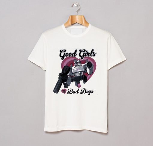 Transformer Good Girl Love Bad Boys T-Shirt KM