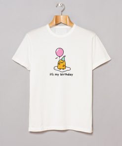 Gudetama Its My Birthday T Shirt KM