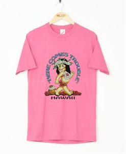 Hawaii Here Comes Trouble Baby Girl T Shirt KM