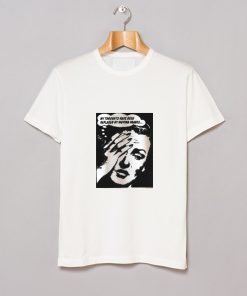 My Thoughts Have Been Replaced By Moving Images T Shirt KM