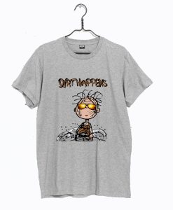 Pig Pen Dirt Happens Messy Dirty Cartoon T Shirt KM