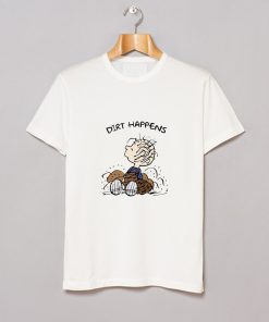 Pig Pen Dirt Happens T Shirt KM