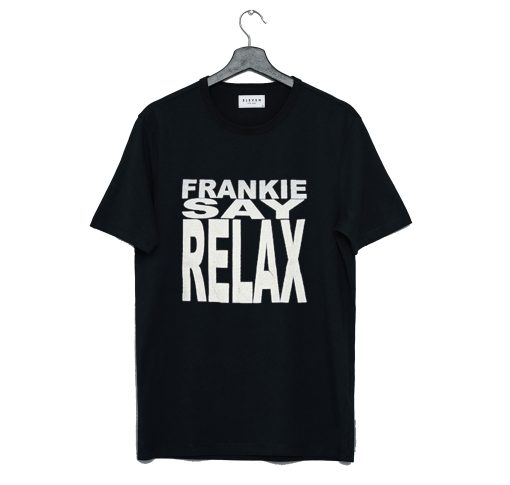 Ross Frankie Say Relax T Shirt KM