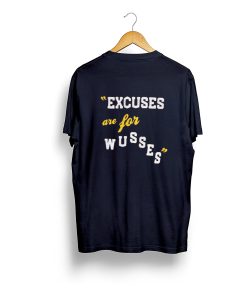 Spencer Lee Excuses Are for Wusses T Shirt KM Back