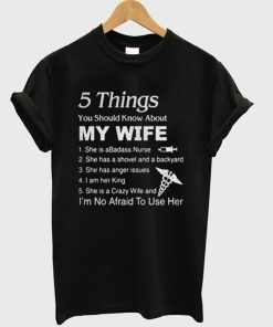 5 Things About My Wife T-Shirt KM