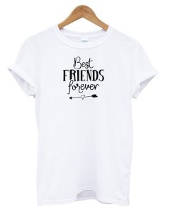 Best Friends Forever T Shirt KM