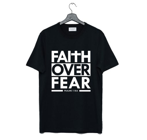 Faith Over Fear T-Shirt KM