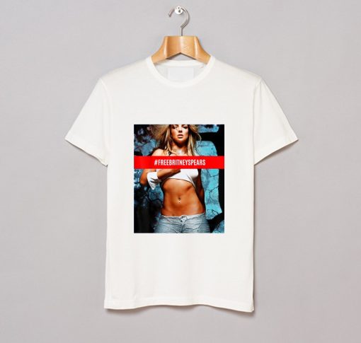 Hastag Free Britney Spears T Shirt KM