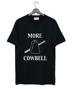 More Cowbell T-Shirt KM