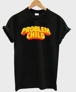 Problem Child T-Shirt KM