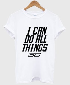 Stephen Curry I Can Do All Things T Shirt KM