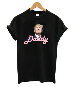 Trump Daddy T Shirt KM