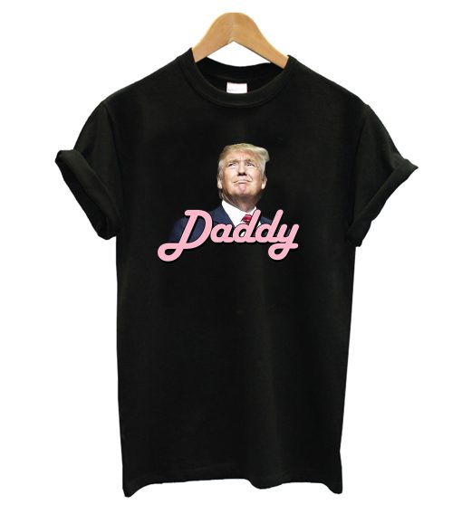 Trump Daddy T Shirt KM