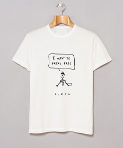 I Want To Break Free Queen T-Shirt KM