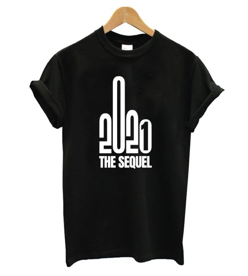 2021 The Sequel Middle Finger T-Shirt KM