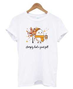 Dumpty Humpty Had A Great Fall T Shirt KM