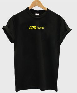 Fear Factor T Shirt KM