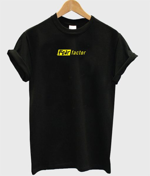 Fear Factor T Shirt KM