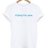 A Song For Jane T-Shirt KM