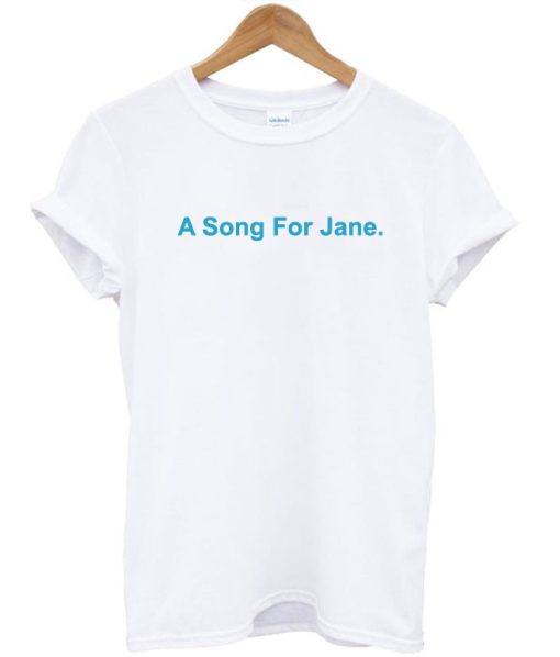 A Song For Jane T-Shirt KM