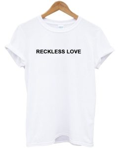 Reckless Love T-Shirt KM