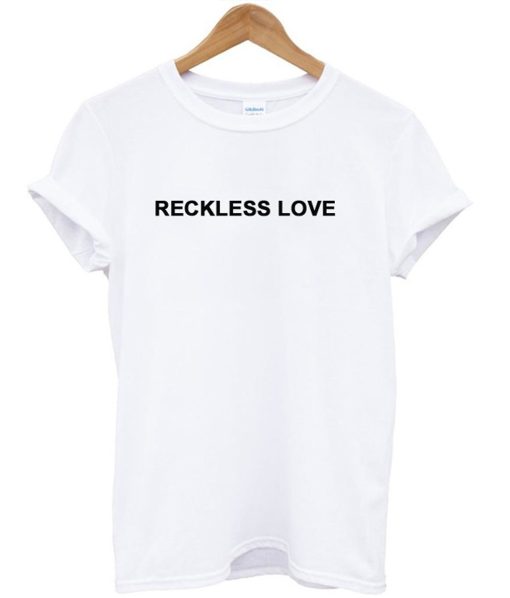 Reckless Love T-Shirt KM