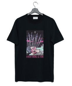 Ten Of Swords Everything Is Fine T-Shirt KM