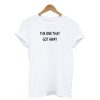 The One That Got Away T Shirt KM